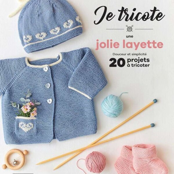 MIL - Je tricote une jolie layette